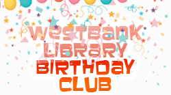 Westbank-Library-Birthday-Club